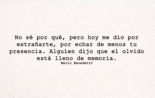 No se porque, hoy te extraño...